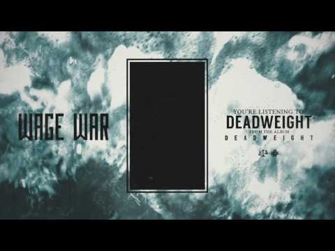 Wage War — Wage War - Deadweight