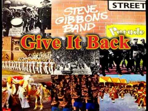 Steve Gibbons Band — Steve Gibbons Band - Give It Back