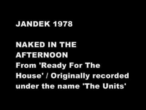 The Units (4) — Jandek - 'Naked In The Afternoon' 1978