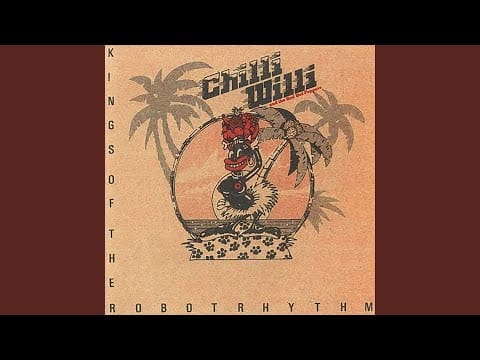 Chilli Willi And The Red Hot Peppers — The Ballad of Chilli Willi