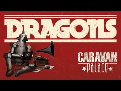 Caravan Palace — Caravan Palace - Dragons