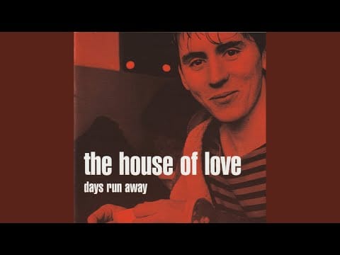 The House of Love — Gotta Be That Way
