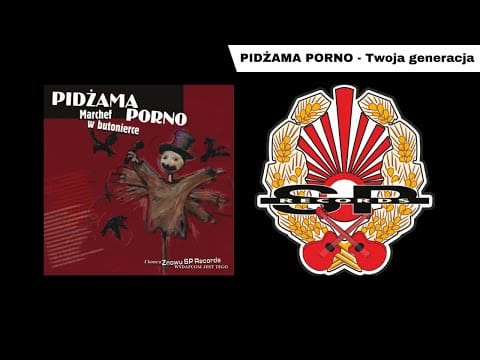 Pidżama Porno — PIDŻAMA PORNO - Twoja generacja [OFFICIAL AUDIO]