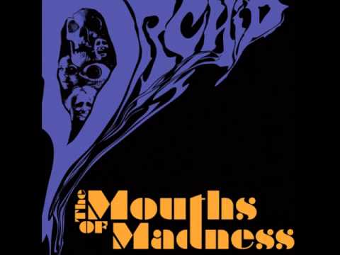 Orchid (6) — Orchid - Mouths Of Madness