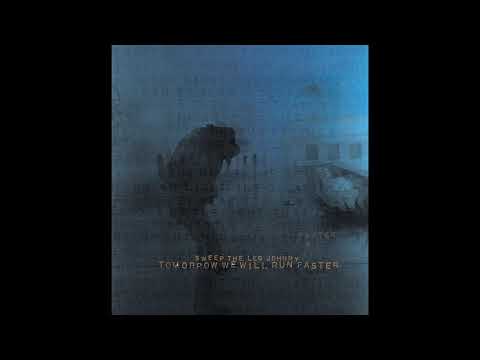Sweep The Leg Johnny — Sweep The Leg Johnny - Tomorrow We Will Run Faster (FULL ALBUM)