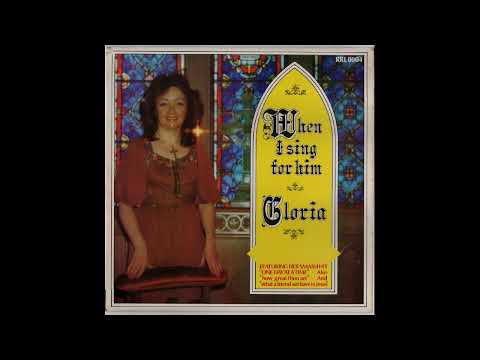 Gloria — Gloria - What A Friend We Have In Jesus - From When I Sing For Him (One Day At A Time) 1978 Album 07