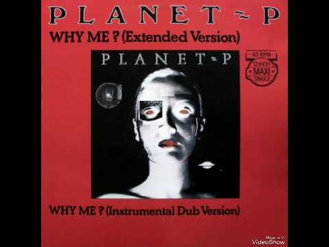 Planet P Project — Planet~P - *Why Me?* (Instrumental/Dubb) 1983