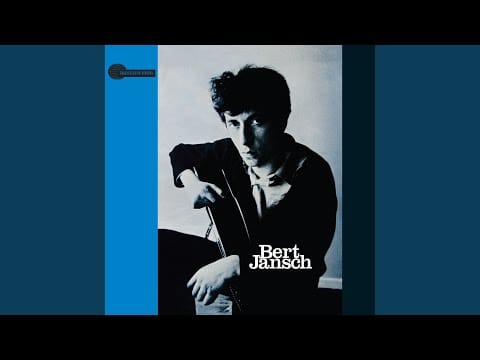 Bert Jansch — Needle of Death (2015 - Remaster)