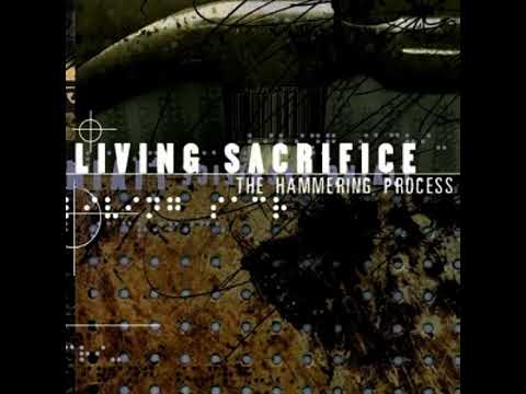 Living Sacrifice — Living Sacrifice- The Hammering Process (Little Rock, AR | 2000)