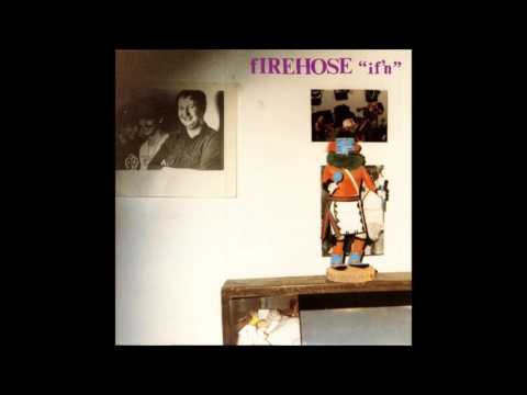 fIREHOSE — fIREHOSE - If'n [full]