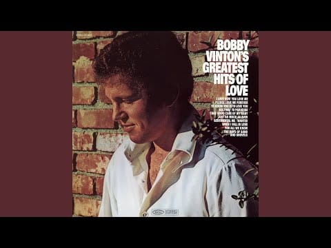 Bobby Vinton — Please Love Me Forever