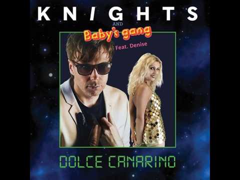 Baby's Gang — Dolce Canarino (Flemming Dalum Remix) - KNIGHT$ Feat Baby’s Gang