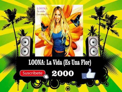 Loona — Loona - La Vida Es Una Flor  (Radio Version)
