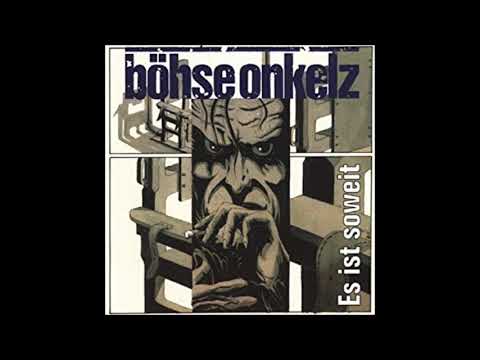 Böhse Onkelz — Böhse Onkelz - Es ist soweit Full Album
