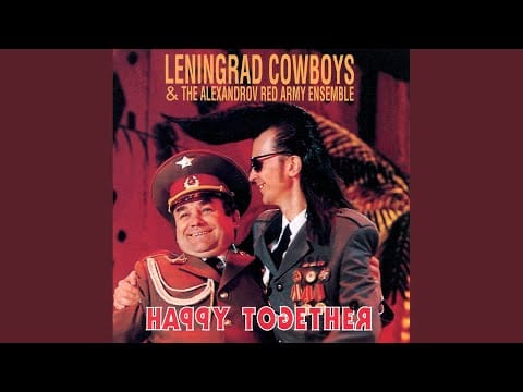 Leningrad Cowboys — Happy together