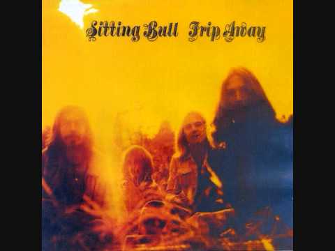 Sitting Bull — Sitting Bull - Trip Away (1971, Full Album)