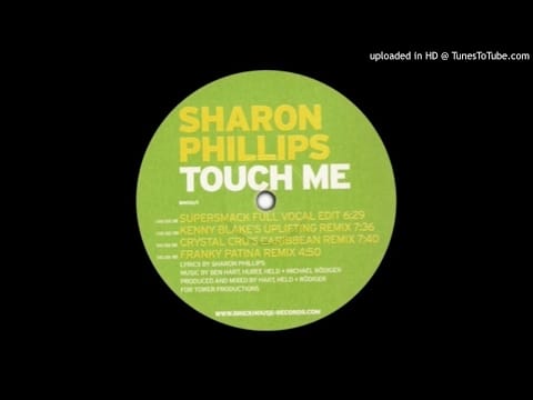 Sharon Phillips — Sharon Phillips - Touch Me (Kenny Blake's Uplifting Remix)