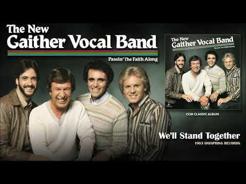 The New Gaither Vocal Band — Gaither Vocal Band - We'll Stand Together