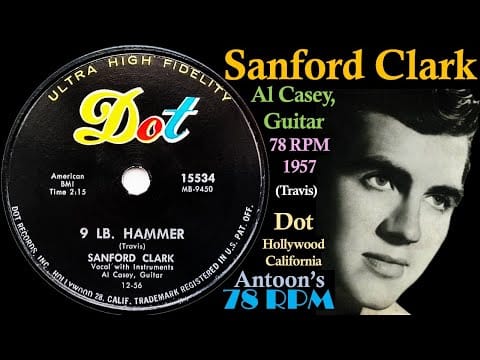 Sanford Clark — Sanford Clark | 9 LB. Hammer | Dot 78 rpm | 1957 USA