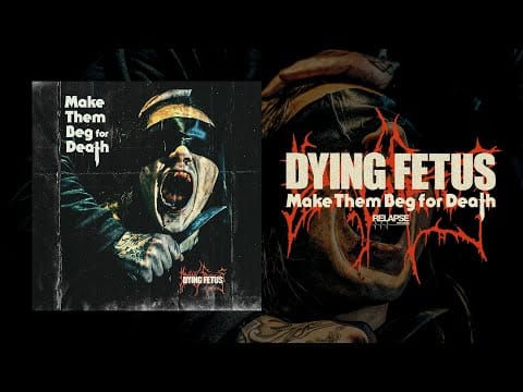 Dying Fetus — DYING FETUS - Make Them Beg For Death [FULL ALBUM STREAM]