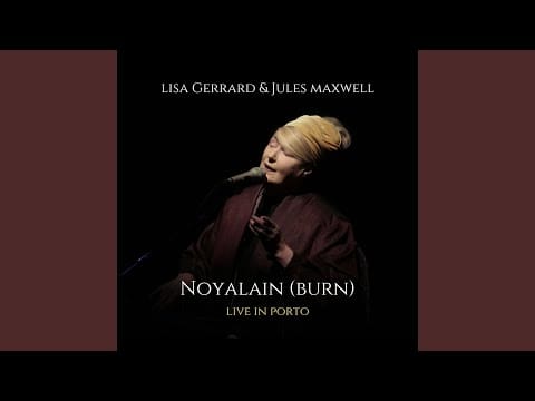 Lisa Gerrard — Noyalain (Burn)