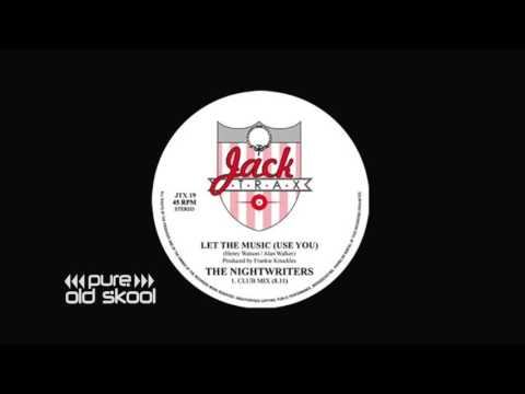 The Night Writers — Night Writers - Let the Music (Use You)