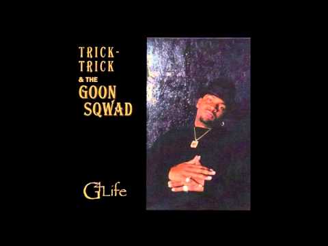 Trick Trick — Trick-Trick & The Goon Sqwad: G4 Life