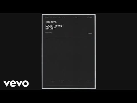 The 1975 — Love It If We Made It