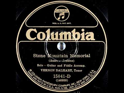 Vernon Dalhart — Stone Mountain Memorial ~ Vernon Dalhart with Guitar and Fiddle Accomp. (1925)