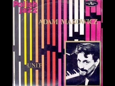 Adam Makowicz — Adam Makowicz - Unit (FULL ALBUM, jazz fusion, 1973, Poland)
