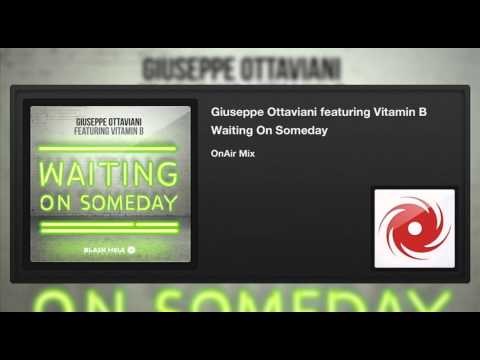 Giuseppe Ottaviani — Giuseppe Ottaviani featuring Vitamin B - Waiting On Someday (OnAir Mix)