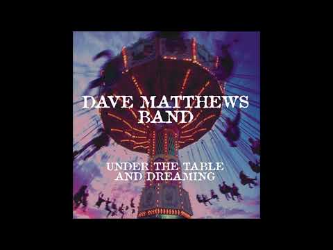 Dave Matthews Band — Dave Matthews Band - What Would You Say