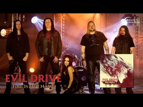 Evil Drive — EVIL DRIVE -  Fire Is Her Name (OFFICIAL MUSIC VIDEO)