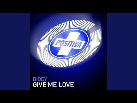 Diddy — Give Me Love (Diddy's Perpetual Motion Mix)