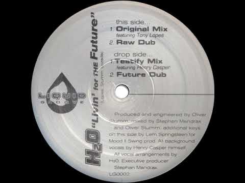 H2O — H2O – Livin' For The Future - (Original Mix)