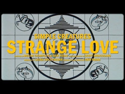 Simple Creatures — Simple Creatures - Strange Love (Official Video)