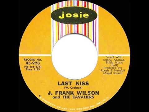 J. Frank Wilson And The Cavaliers — 1964 HITS ARCHIVE: Last Kiss - J. Frank Wilson & the Cavaliers (a #1 record)