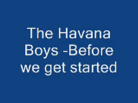 The Havana Boys — The Havana Boys -Before we get started