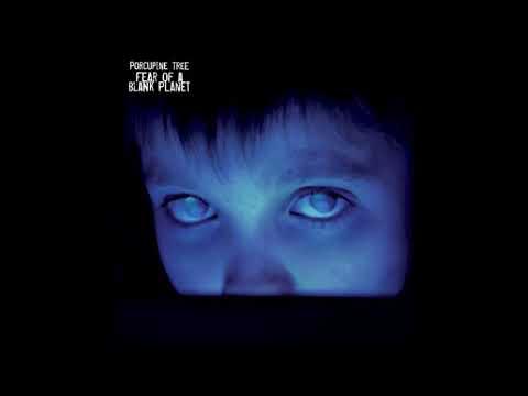 Porcupine Tree — Porcupine Tree - Fear of a Blank Planet (2007) Full Album