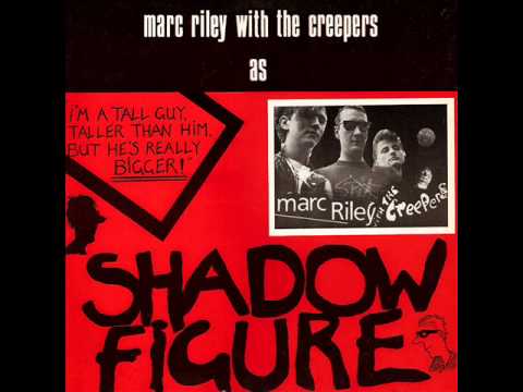 The Creepers — MARC RILEY WITH THE CREEPERS hole 4 a soul 1984
