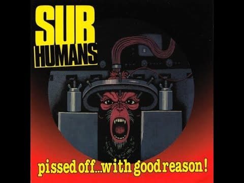 The Subhumans — The Subhumans - Pissed Off... With Good Reason! (1996) FULL COMPILATION