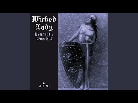 The Wicked Lady — I'm a Freak