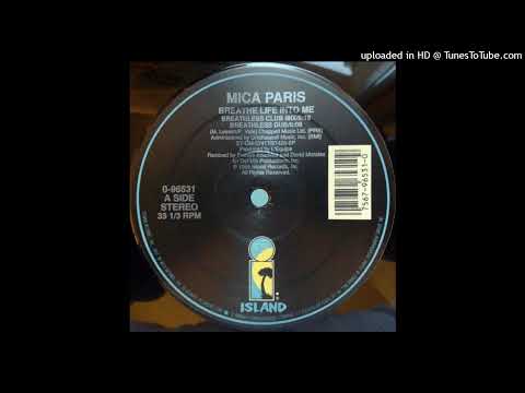 Mica Paris — Mica Paris - Breathe Life Into Me (Breathless Club Mix) Frankie Knuckles and David Morales 1989