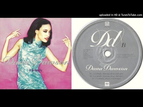 Dana Dawson — Dana Dawson - 3 Is Family (Dancing Divaz Mix)