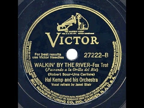 Hal Kemp And His Orchestra — 1941 Hal Kemp - Walkin’ By The River (Janet Blair, vocal)
