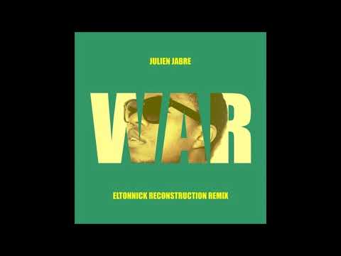 Julien Jabre — Julien Jabre - War (Eltonnick Reconstruction Remix)