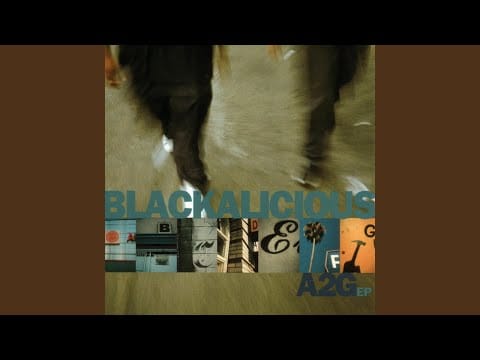 Blackalicious — A To G