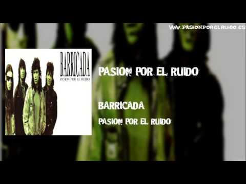 Barricada — 03 PASION POR EL RUIDO [BARRICADA 1989 - PASION POR EL RUIDO]