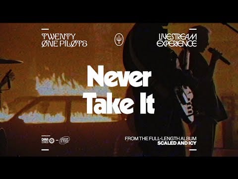 Twenty One Pilots — "Never Take It (Livestream Version)"