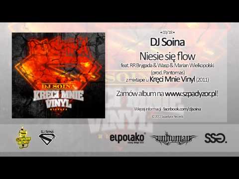 DJ Soina — 03. Dj Soina - Niesie się flow feat. RR Brygada & Wasp & Marian Wielkopolski (prod. Pantomas)